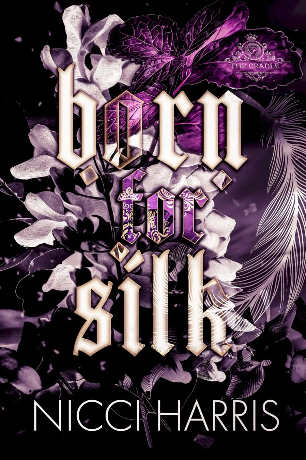 Born For Silk: A Dark Love Story (The Cradled Common) Paperback  September 7, 2024